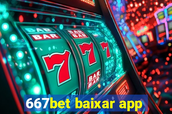 667bet baixar app